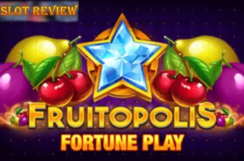 Fruitopolis Fortune Play slot